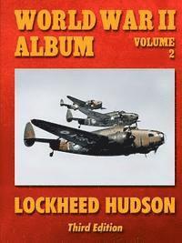 World War II Album Volume 2: Lockheed Hudson