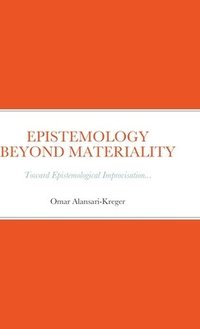 bokomslag Epistemology Beyond Materiality