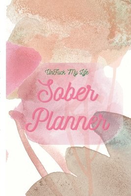 bokomslag UnFuck My Life Daily Sober Planner