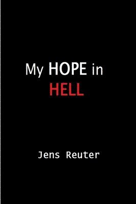 Jens Reuter - My Hope in Hell, Häftad