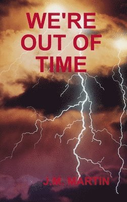 We're Out of Time 1