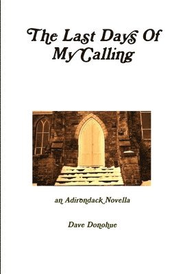 The Last Days of My Calling 1