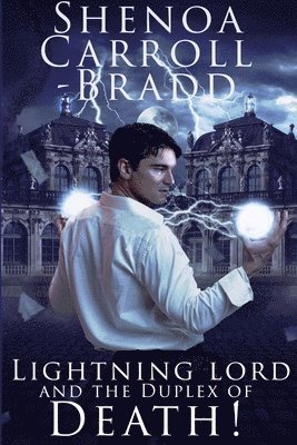 Lightning Lord and the Duplex of Death!