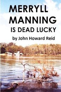 bokomslag Merryll Manning is Dead Lucky