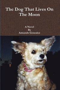 bokomslag Dog That Lives on the Moon