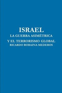 bokomslag Israel La Guerra Asimetrica Y El Terrorismo Global