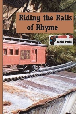 bokomslag Riding the Rails of Rhyme