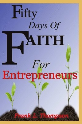 bokomslag 50 Days of Faith for Entrepreneurs