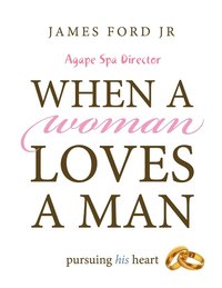 bokomslag When a Woman Loves a Man - Agape Spa Director
