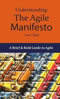 bokomslag Understanding the Agile Manifesto