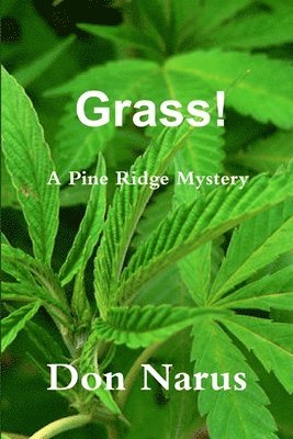 Don Narus - Grass! - A Pine Ridge Mystery, Häftad