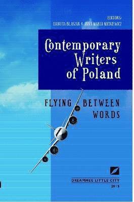 Danuta Blaszak, Danuta B¿aszak - Flying Between Words - Contemporary Writers of Poland, Häftad