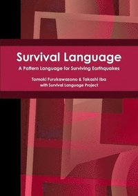 bokomslag Survival Language: A Pattern Language for Surviving Earthquakes