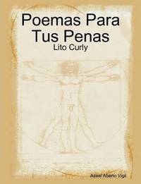 bokomslag Poemas Para Tus Penas: Lito Curly