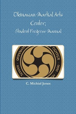 bokomslag Okinawan Martial Arts Center; Student Progress Manual