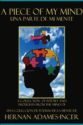 Hernan Adames-Incer - Piece of My Mind, Häftad