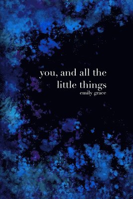 You, And All the Little Things 1