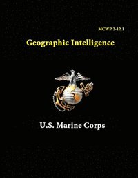 bokomslag Mcwp 2-12.1 - Geographic Intelligence