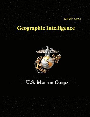 bokomslag Mcwp 2-12.1 - Geographic Intelligence