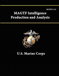 bokomslag Mcwp 2-12 Magtf - Intelligence Production and Analysis