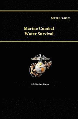 bokomslag Mcrp 3-02c - Marine Combat Water Survival