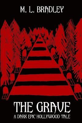 bokomslag The Grave: A Dark Epic Hollywood Tale