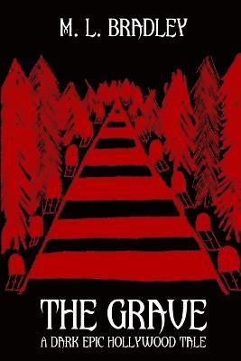 The Grave: A Dark Epic Hollywood Tale 1