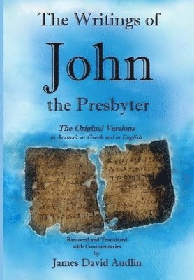 bokomslag The Writings of John the Presbyter