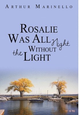 Rosalie Was All Night Without the Light 1
