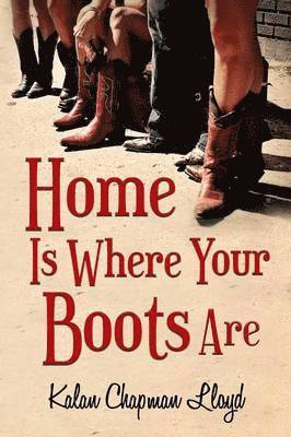 Home is Where Your Boots are