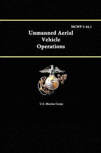 bokomslag Unmanned Aerial Vehicle Operations - Mcwp 3-42.1