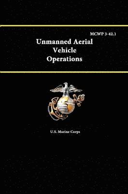 Unmanned Aerial Vehicle Operations - Mcwp 3-42.1 1