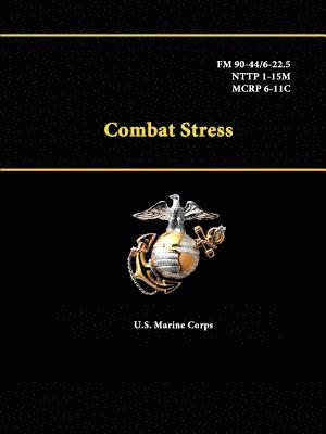 Combat Stress - Fm 90-44/6-22.5 - Nttp 1-15m - Mcrp 6-11c 1