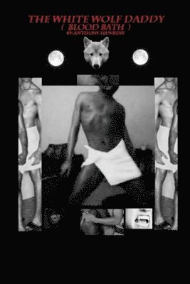 Anthony Hawkins - White Wolf Daddy (Blood Bath), Häftad