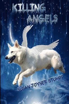 bokomslag Killing Angels (Dog Poems and Stories)