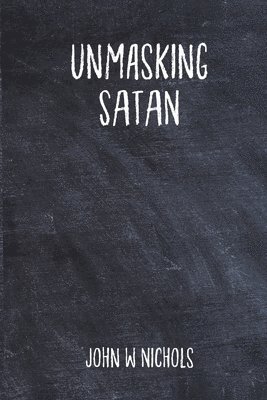 Unmasking Satan 1