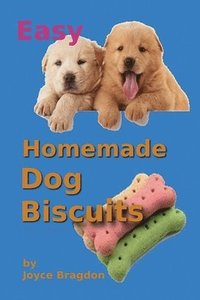 bokomslag Easy Homemeade Dog Biscuits