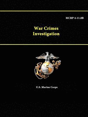 bokomslag War Crimes Investigation - Mcrp 4-11.8b