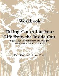 bokomslag Taking Control of Your Life from the Inside Out Workbook Perfectbound