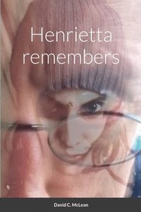 bokomslag Henrietta Remembers