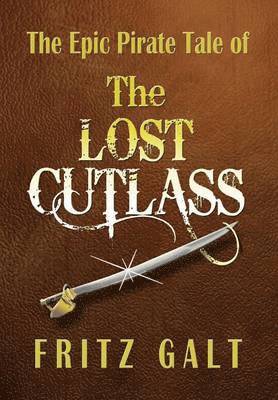The Lost Cutlass: an Epic Pirate Tale 1