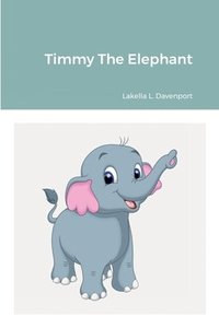 bokomslag Timmy The Elephant