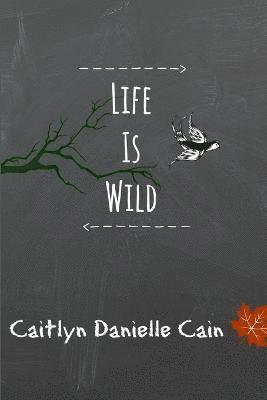 Life Is Wild 1