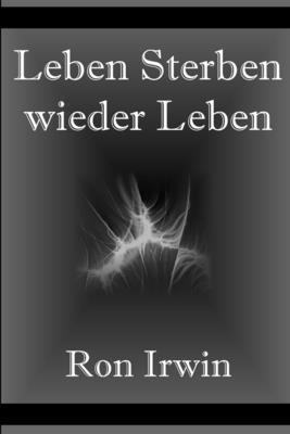 Leben, Sterben, Wieder Leben 1