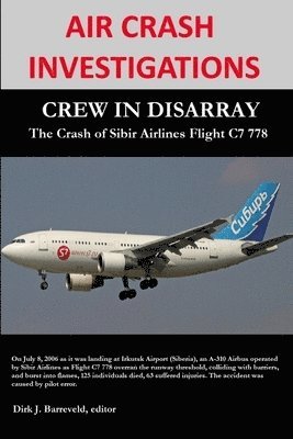 Air Crash Investigations - Crew in Disarray - the Crash of Sibir Airlines C7 778 1