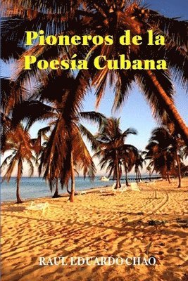 Pioneros de la Poesa Cubana 1