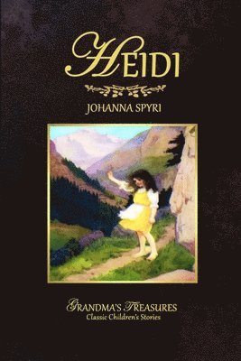 GRANDMA'S TREASURES, Johanna Spyri - Heidi, Häftad. Tillgänglighet: Lägg i varukorg