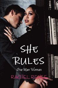 bokomslag SHE RULES: One Man Woman