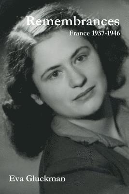 Remembrances. France 1937-1946 1