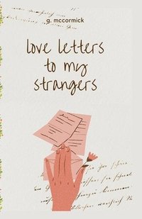 bokomslag love letters to my strangers